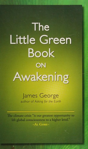 The Little Green Book On Awakening by James George