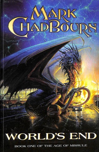 World's End: Book One Of The Age Of Misrule by Mark Chadbourn