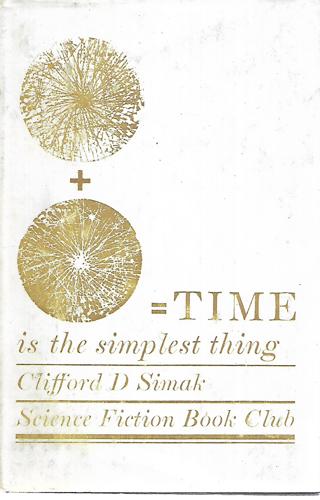 Time Is The Simplest Thing by Clifford D. Simak