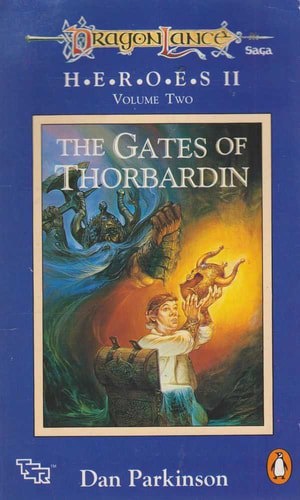 The Gates Of Thorbardin (Dragonlance Heroes II, Vol 2) by Dan Parkinson