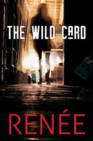 The Wild Card by Renee