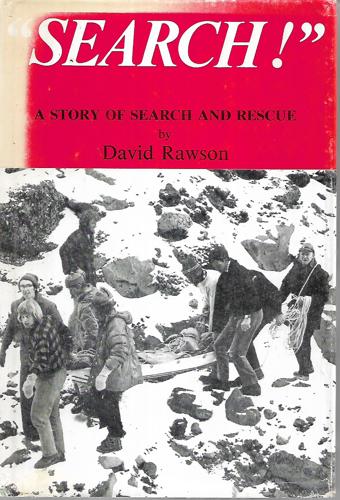 Search! A Story Of Search And Rescue by David Rawson