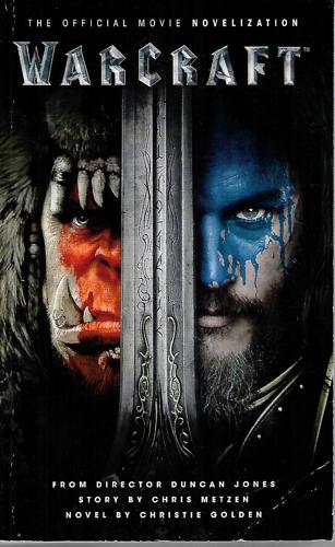 Warcraft - Official Movie Novelization by Christie Golden