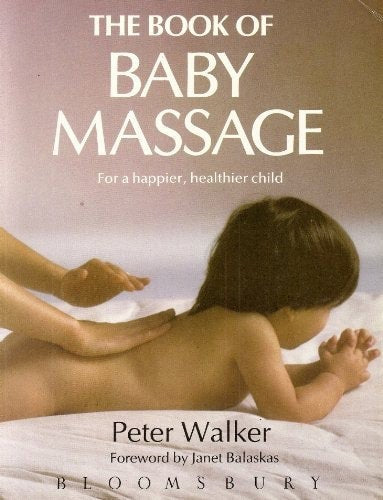 The Book of Baby Massage by Peter Walker