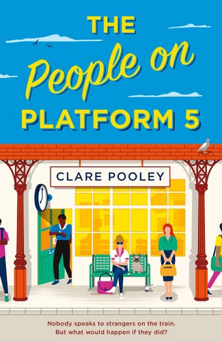 The People On Platform 5 by Clare Pooley