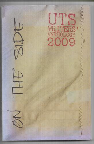 On The Side Uts Writers' Anthology 2009 by UTS Writers Group