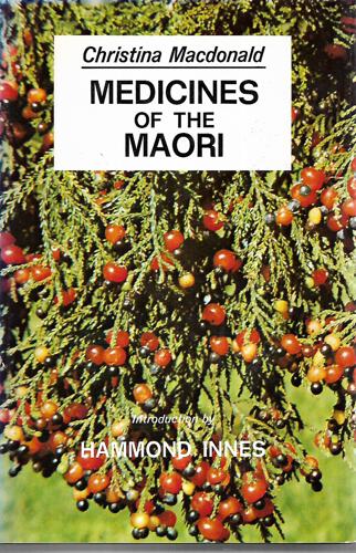 Medicines Of The Maori by Christina Macdonald