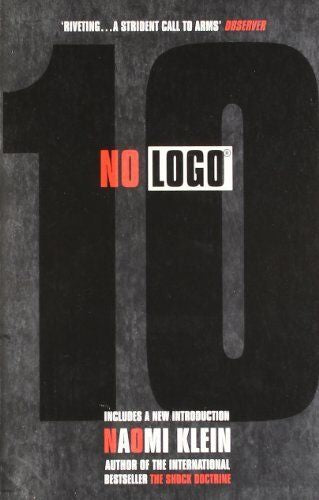 No Logo. No Space, No Choice, No Jobs by Naomi Klein