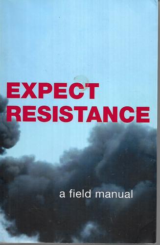 Expect Resistance: A Crimethink Field Manual