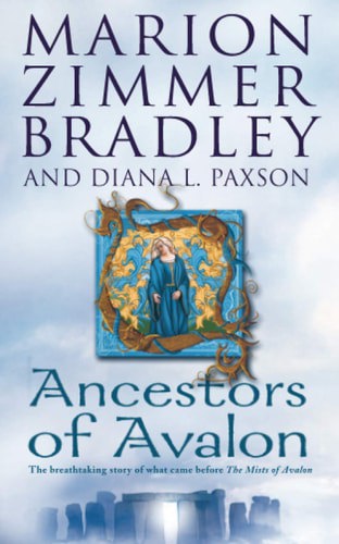 Ancestors Of Avalon by Marion Zimmer Bradley and Diana L. Paxson