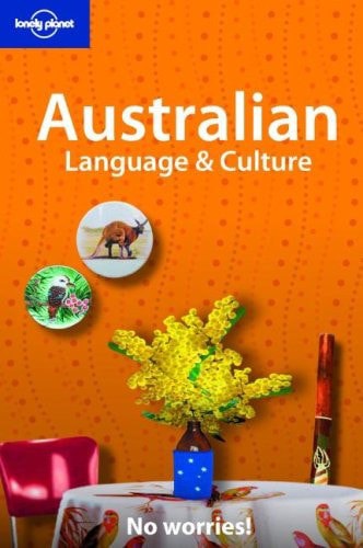 Lonely Planet: Australian Language & Culture by Paul Smitz