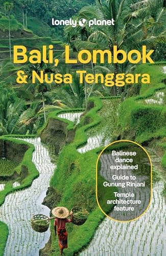 Lonely Planet: Bali, Lombok & Nusa Tenggara by Ryan Ver Berkmoes