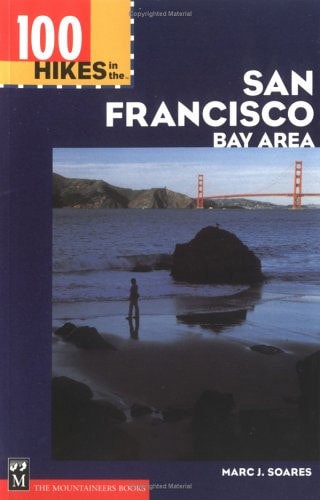 100 Hikes In The San Francisco Bay Area by Marc J. Soares