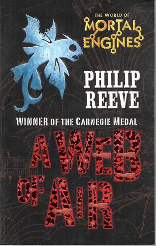 A Web Of Air by Philip Reeve