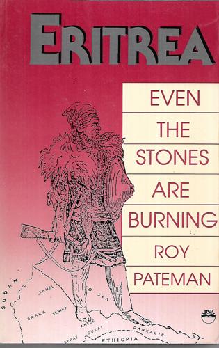 Eritrea Even The Stones Are Burning by Roy Pateman