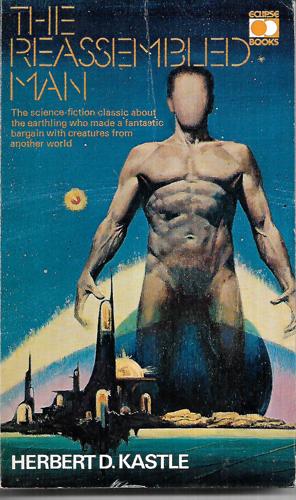 The Reassembled Man by Herbert Kastle