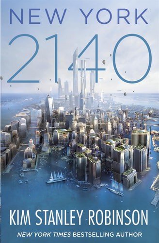 New York 2140 by Kim Stanley Robinson