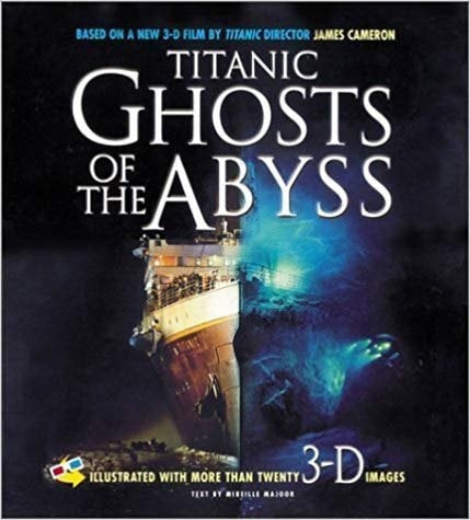 Titanic Ghosts Of The Abyss by James Cameron