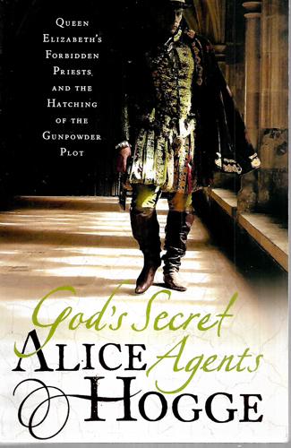 God's Secret Agents by Alice Hogge
