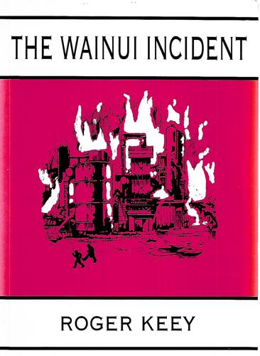 The Wainui Incident by Roger Keey
