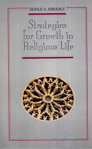 Strategies For Growth In Religious Life by Gerald A. Arbuckle