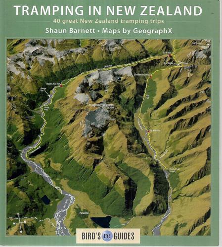Tramping In New Zealand: A Guide To 40 Of New Zealand's Best Tracks by Shaun Barnett