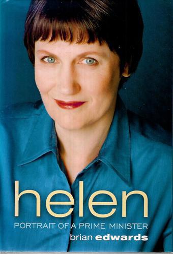 Helen: Portrait of a Prime Minister by Brian Edwards
