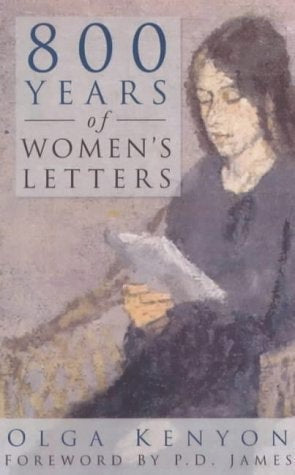 800 Years Of Women's Letters by Olga Kenyon
