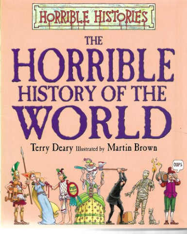 The Horrible History of the World by Terry Deary