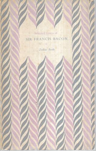 Selected Essays of Sir Francis Bacon by Francis Bacon