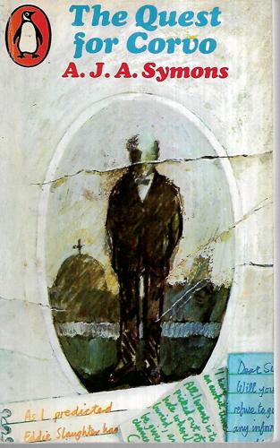The Quest For Corvo: An Experiment In Biography by A. J. A. Symons