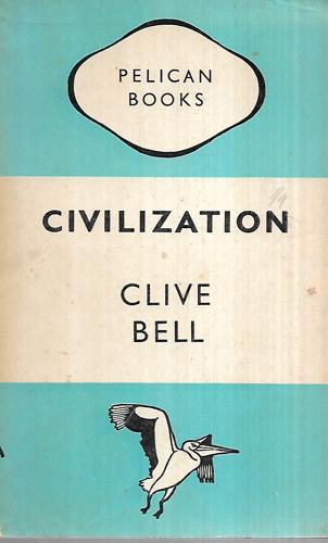 Civilization by Clive Bell