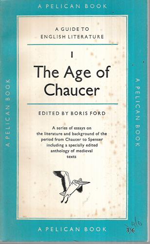 A Guide To English Literature I: The Age Of Chaucer by Boris Ford