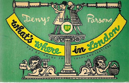 What's Where In London: The BP Guide To Shops And Services by Denys Parsons