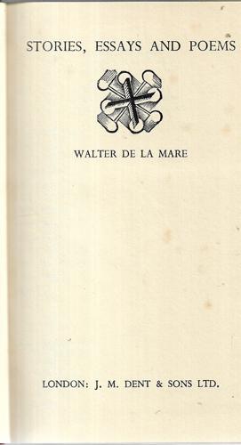 Stories, Essays And Poems by Walter de la Mare