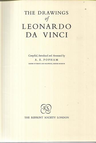 The Drawings of Leonardo Da Vinci by A. E. Popham