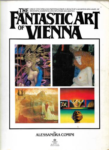 The Fantastic Art Of Vienna by Alessandra Comini