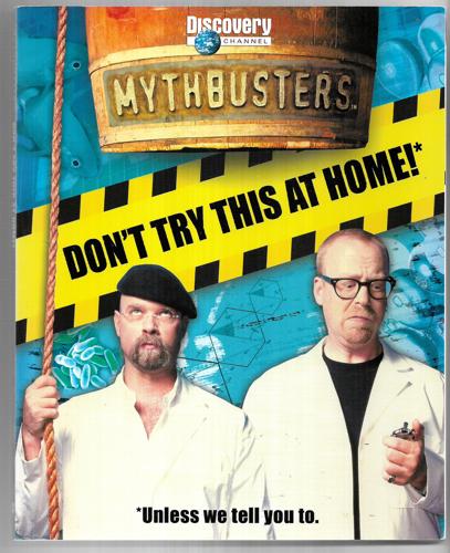 Mythbusters : Don't Try This At Home by Discovery Channel and Mary Packard