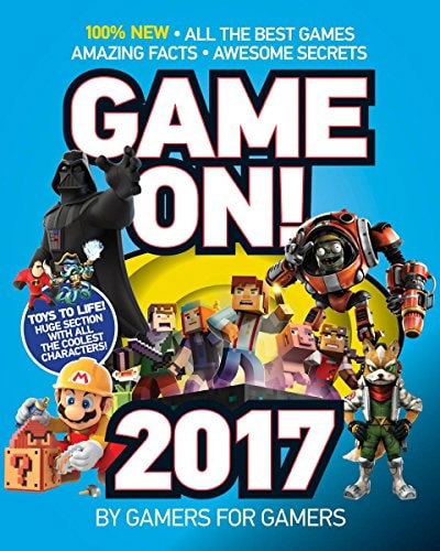 Game On! 2017 All The Best Games - Awesome Facts And Coolest Secrets by Luke Albiges and Vikki Blake