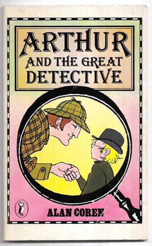 Arthur And The Great Detective by Alan Coren