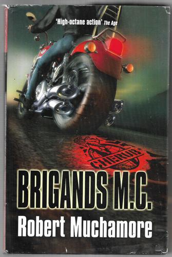 Brigands M. C. by Robert Muchamore