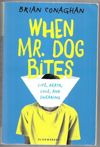When Mr. Dog Bites by Brian Conaghan