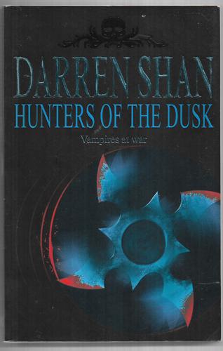 Hunters Of The Dusk (Book #7) by Darren Shan