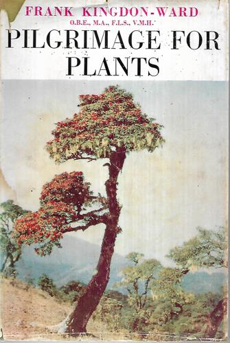 Pilgrimage For Plants by Frank Kingdon-Ward