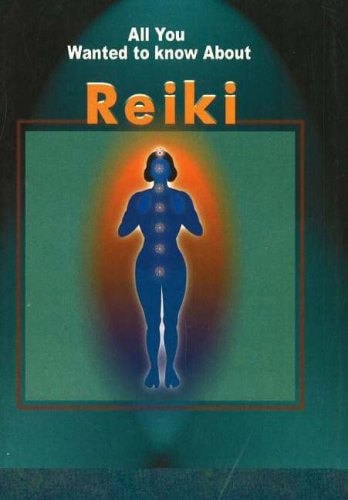 Reiki (All You Wanted To Know About) by Sumeet Sharma