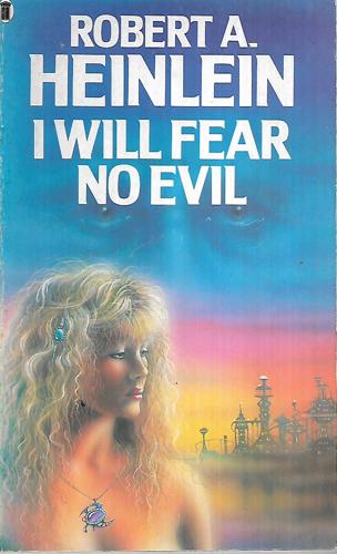 I Will Fear No Evil by Robert A. Heinlein