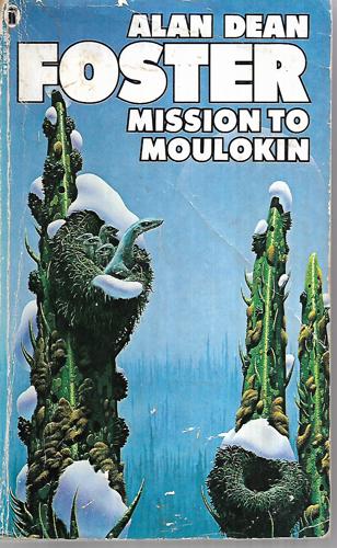 Mission To Moulokin by Alan Dean Foster