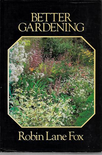 Better Gardening by Robin Lane Fox
