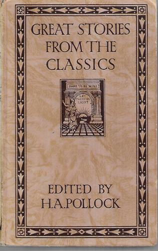 Great Stories From The Classics by H. A. Pollock