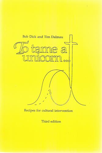To Tame A Unicorn ... Recipes For Cultural Intervention by Tim Dalmau and Robert Dick